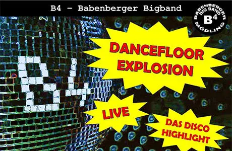 B4 - Babenberger Bigband - Dancefloor Explosion Concert