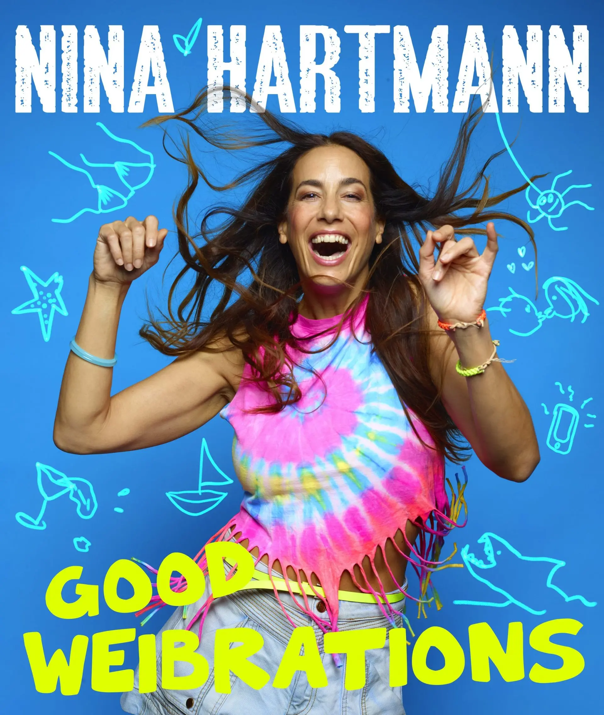 NINA HARTMANN  „Good Weibrations“